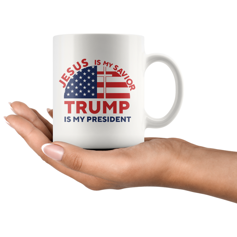 Jesus is my Savior, Trump is My President Mug