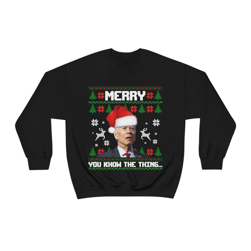 Merry You Know The Thing Christmas Sweater (Unisex)