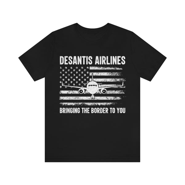 Desantis Airlines Bringing The Border To You T Shirt