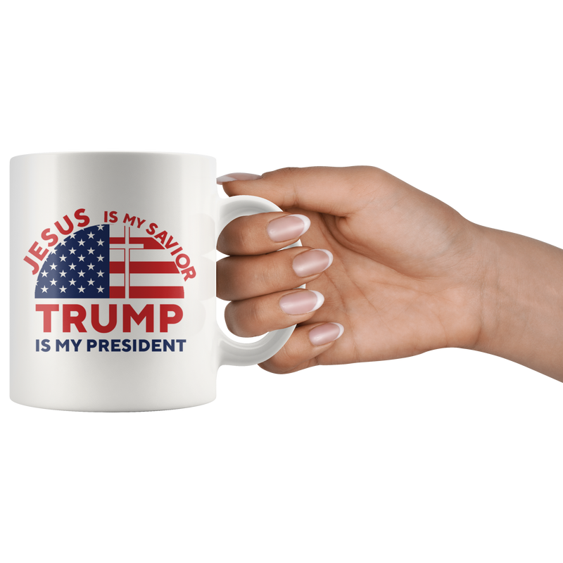Jesus is my Savior, Trump is My President Mug