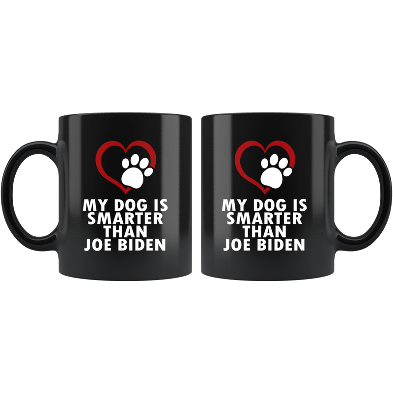 My Dog Is Smarter Than Joe Biden Mug