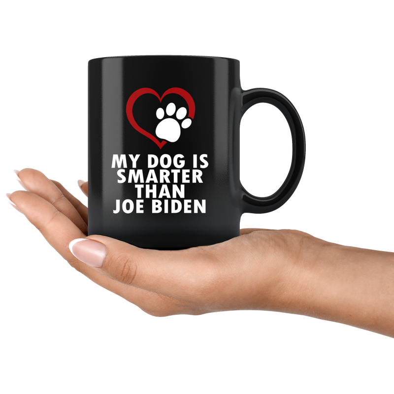 My Dog Is Smarter Than Joe Biden Mug