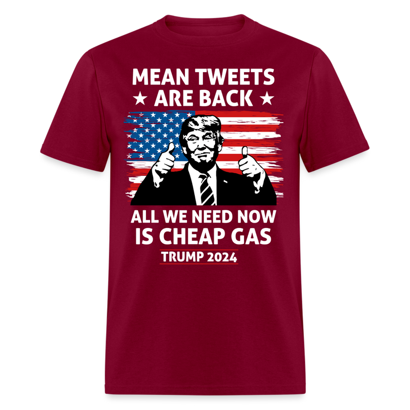 Mean Tweets Are Back T Shirt - burgundy