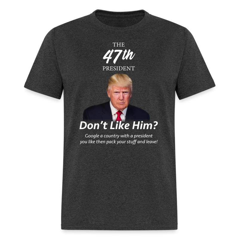 The 47th President T-Shirt - heather black