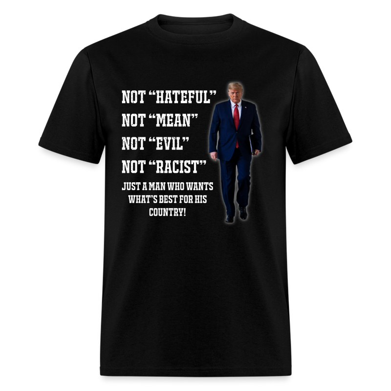 Just A Man Who Wants What's Best For His Country T-Shirt - black