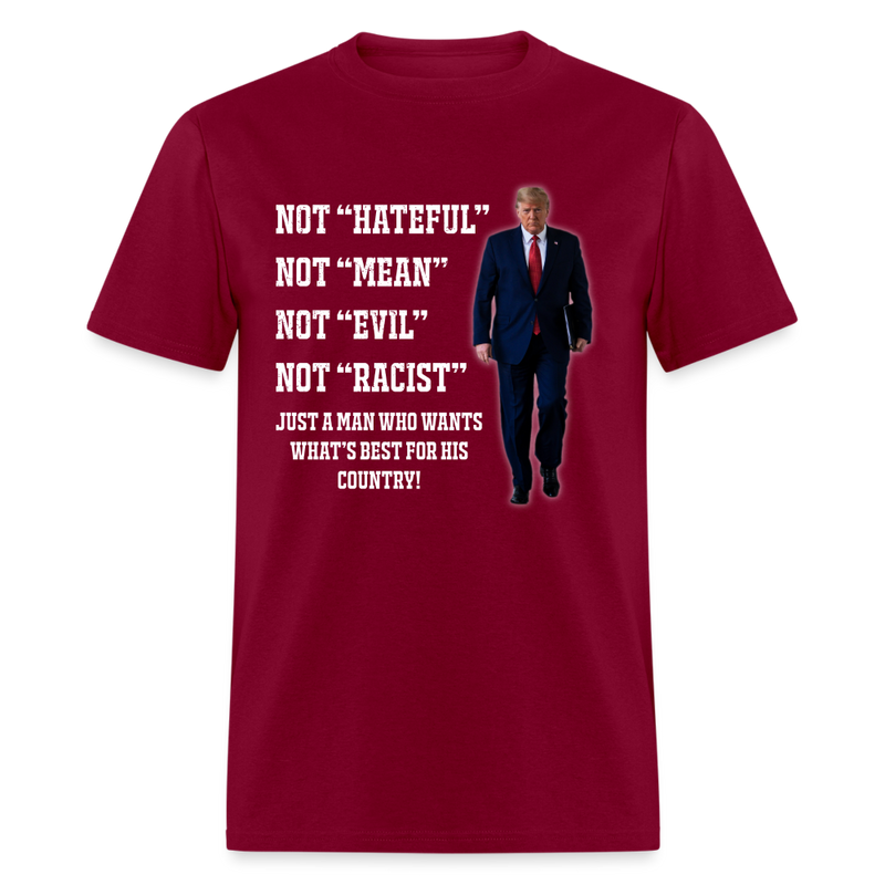 Just A Man Who Wants What's Best For His Country T-Shirt - burgundy