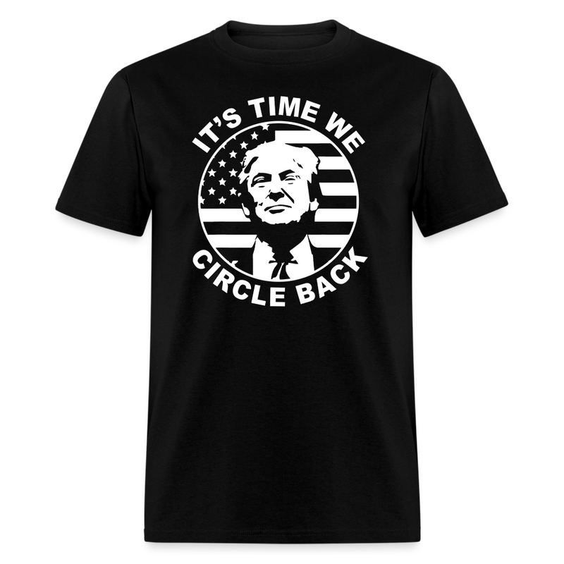 It's Time We Circle Back T-Shirt - black