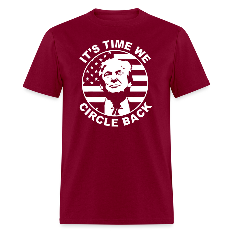 It's Time We Circle Back T-Shirt - burgundy