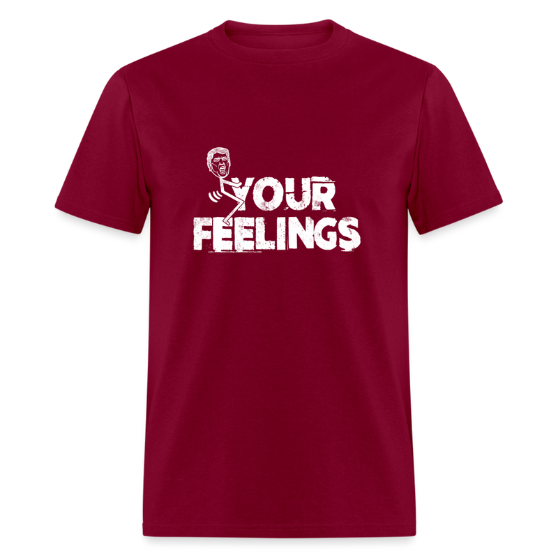 F-Your Feelings Trump T-Shirt - burgundy
