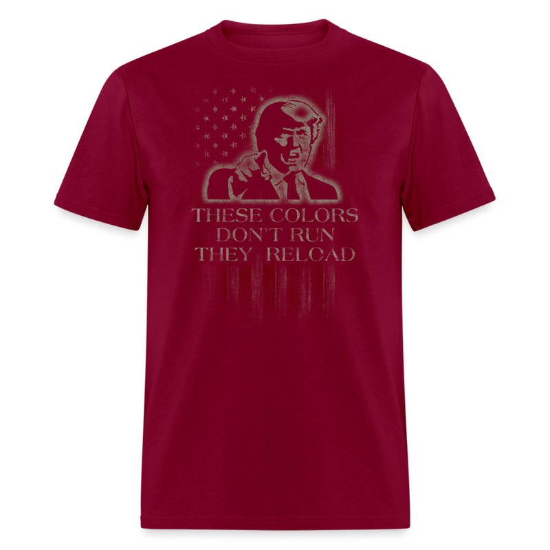 These Colors Dont Run Trump T-Shirt - burgundy
