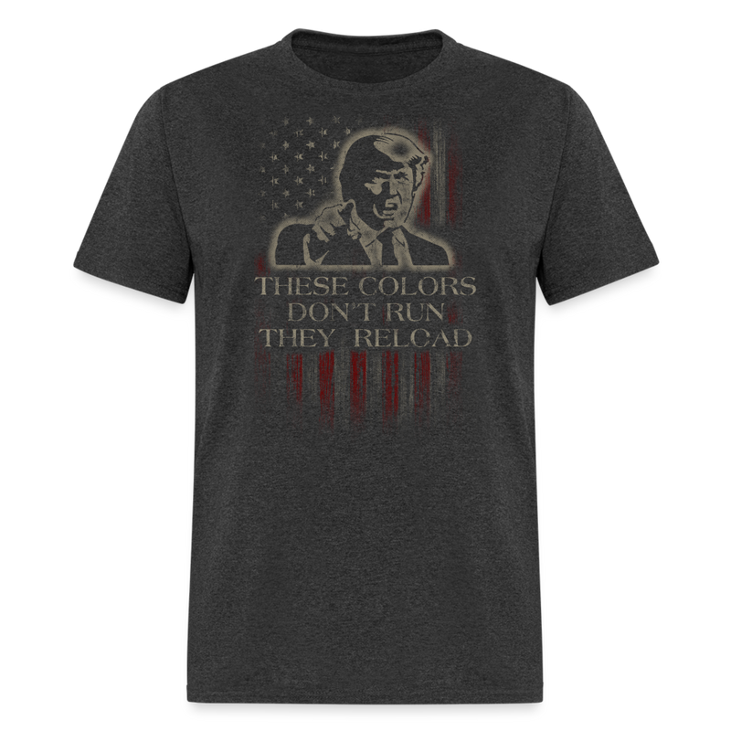 These Colors Dont Run Trump T-Shirt - heather black