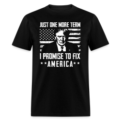I Promise To Fix America Trump T-Shirt - black