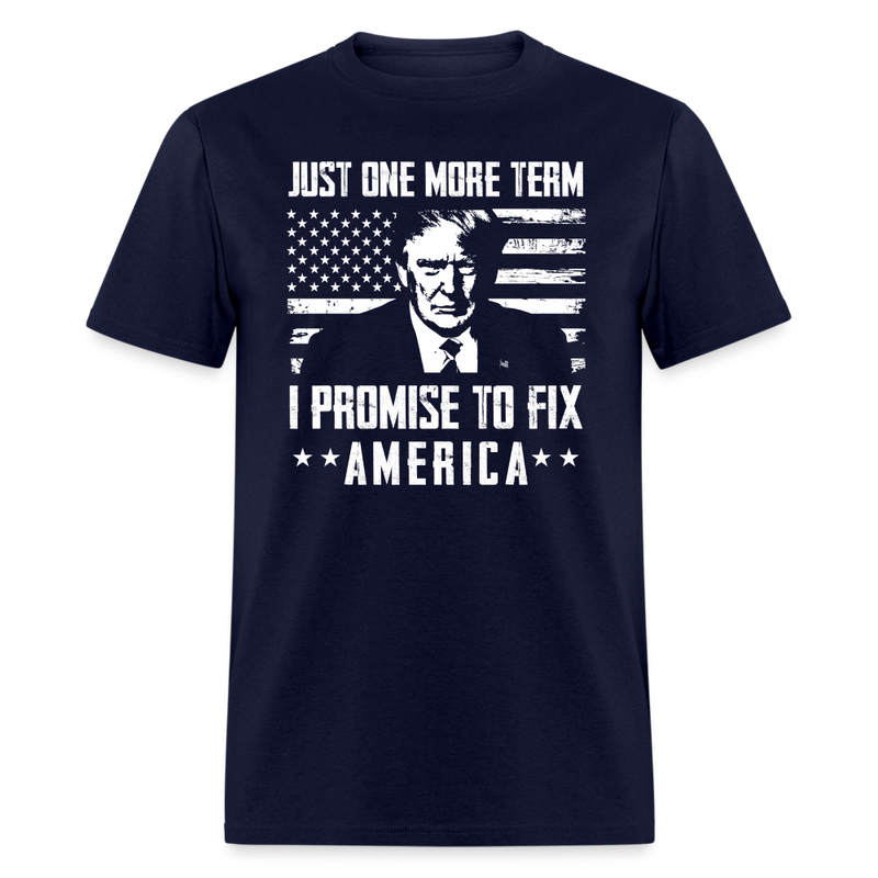 I Promise To Fix America Trump T-Shirt - navy