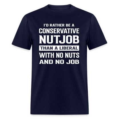 I'd Rather Be A Conservative Nutjob T-Shirt - navy
