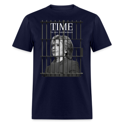 TIME to Jail This Woman T-Shirt - navy