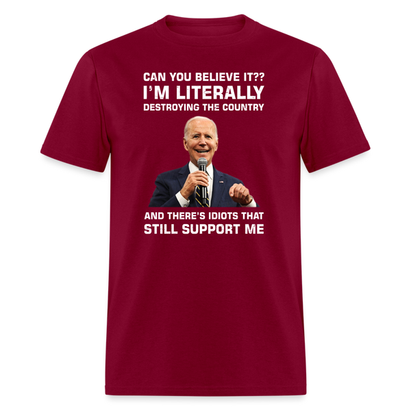 I'm Literally Destroying The Country T-Shirt - burgundy