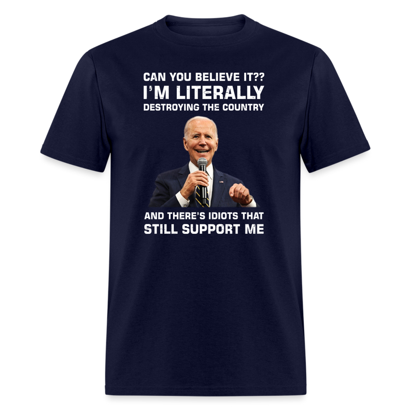 I'm Literally Destroying The Country T-Shirt - navy