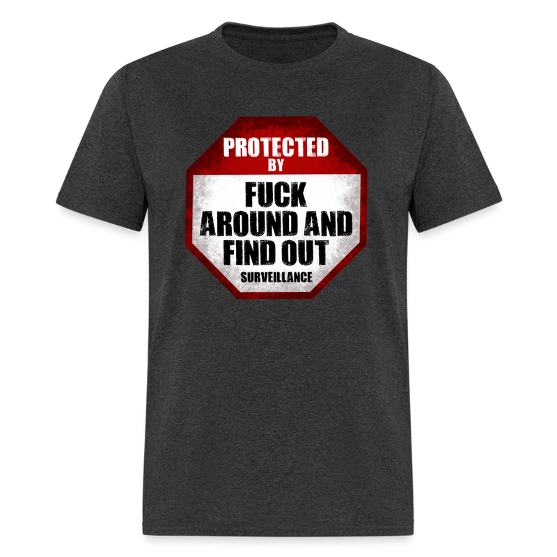 Fuck Around and Find Out Surveillance T-Shirt - heather black