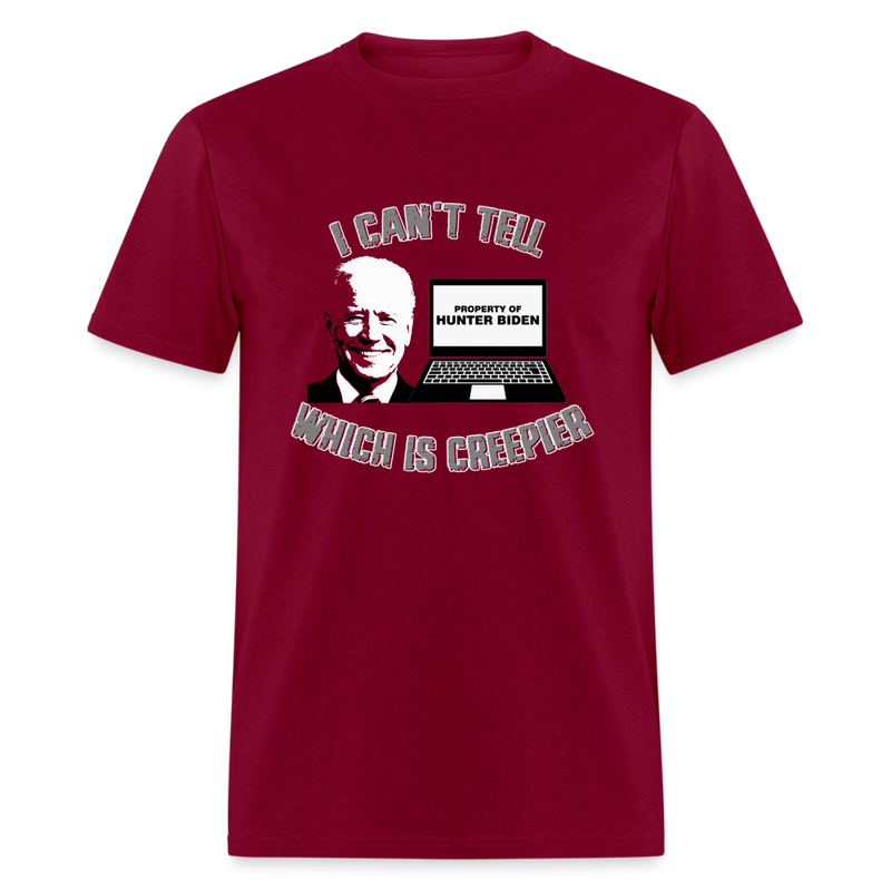 I Can't Tell Which is Creepier T-Shirt - burgundy