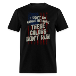 I Don't Do Cardio T-Shirt - black
