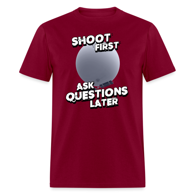 Shoot First Ask Questions Later T-Shirt - burgundy