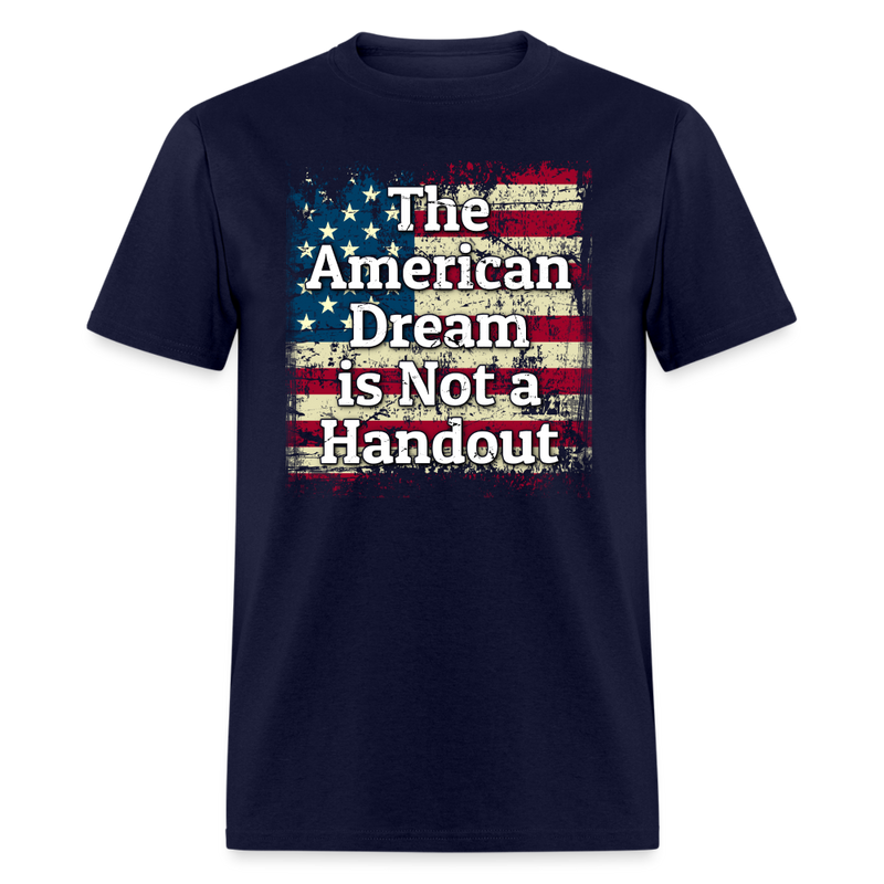 The American Dream is Not a Handout T-Shirt - navy
