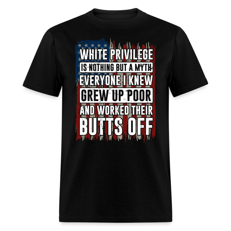 White Privilege Is Nothing But a Myth T-Shirt - black