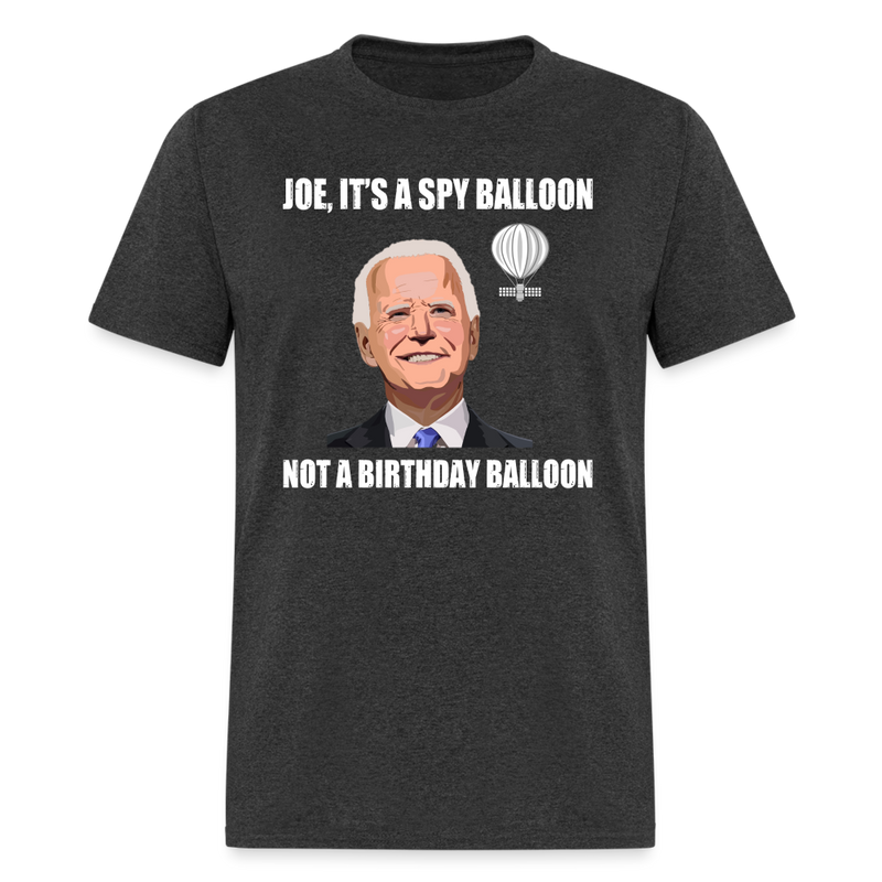 Joe, It's a Spy Balloon T-Shirt - heather black