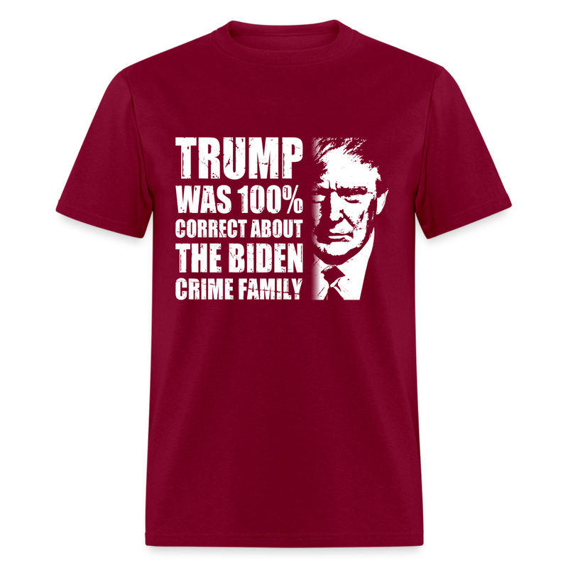 Trump Was 100% Correct T-Shirt - burgundy