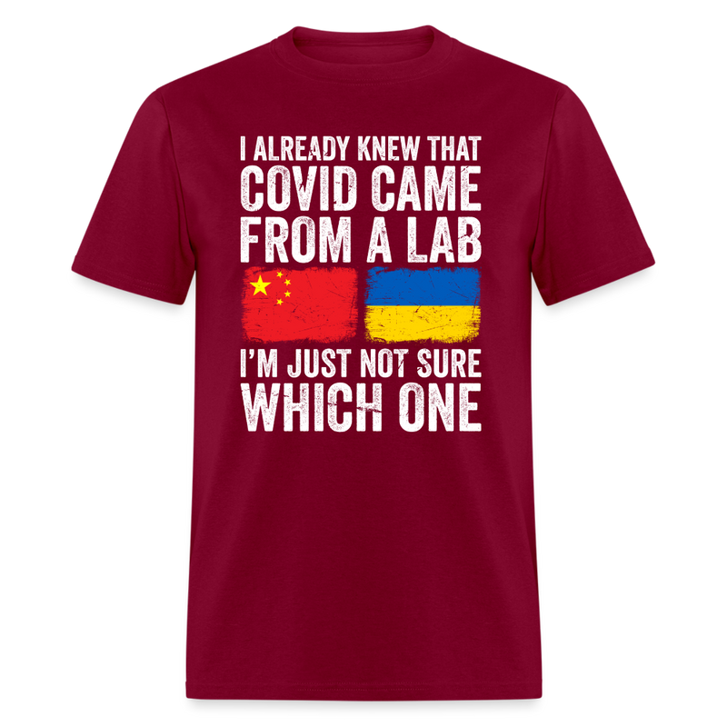 I Already Knew That Covid Came From a Lab T-Shirt - burgundy