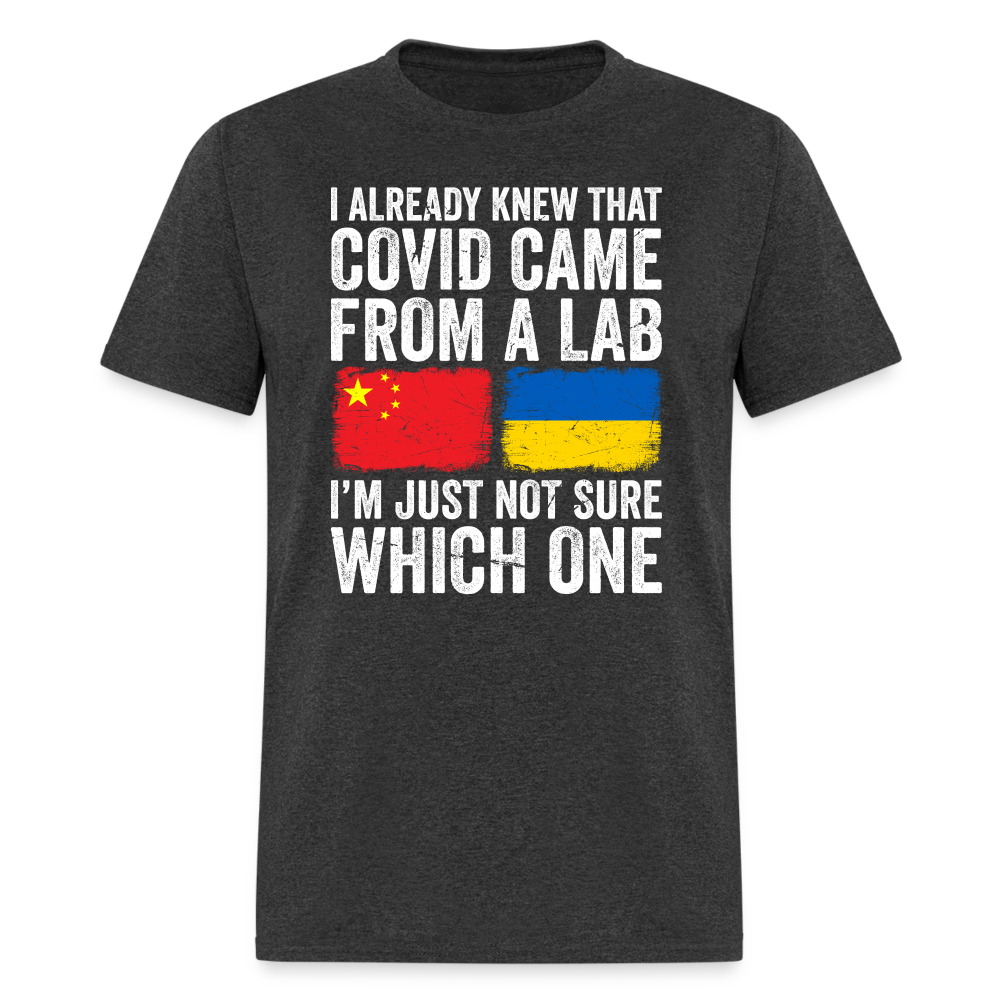 I Already Knew That Covid Came From a Lab T-Shirt - heather black