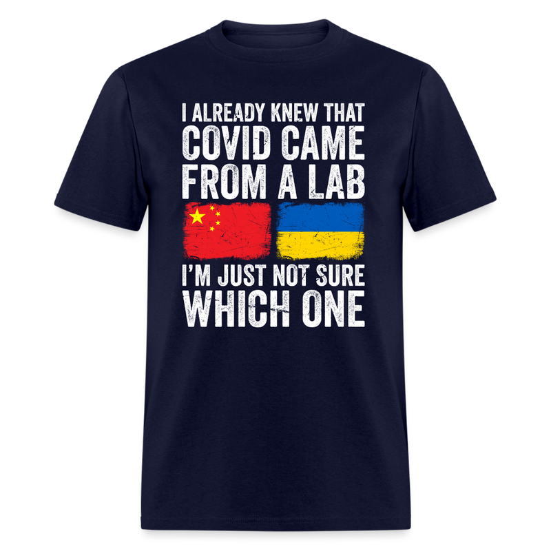 I Already Knew That Covid Came From a Lab T-Shirt - navy
