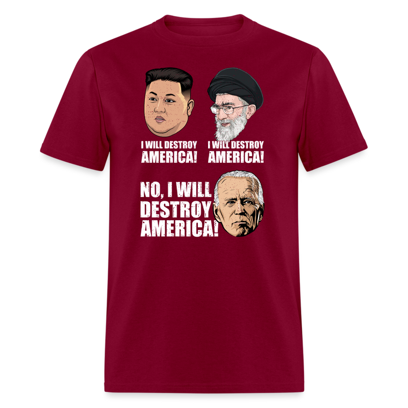I Will Destroy America T-Shirt - burgundy