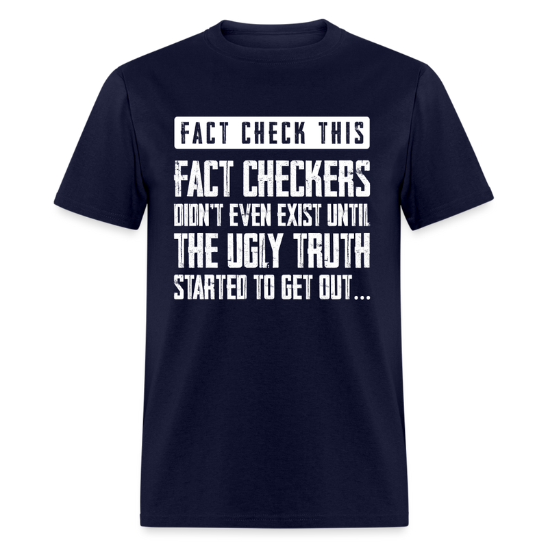 Fact Checkers Didn't Even Exist T-Shirt - navy