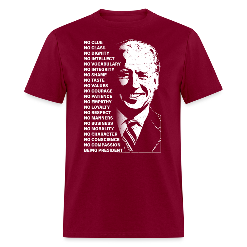 No Clue No Class No Dignity T-Shirt - burgundy