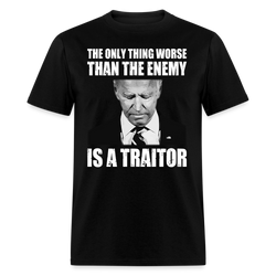 The Only Thing Worse Than The Enemy Is A Traitor T-Shirt - black