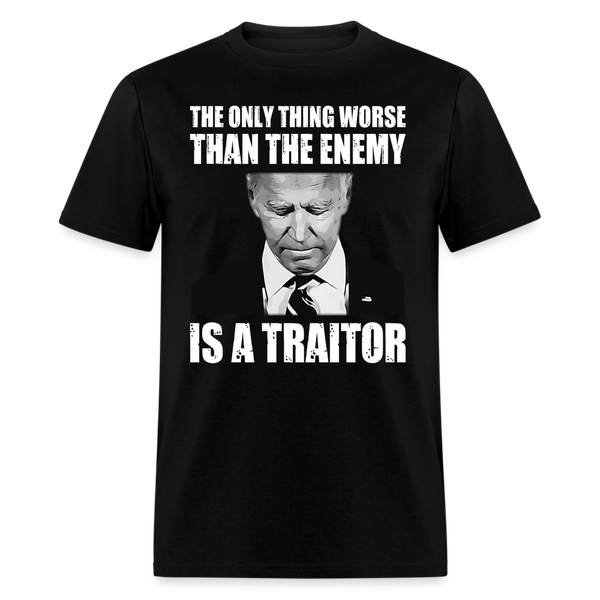The Only Thing Worse Than The Enemy Is A Traitor T-Shirt - black