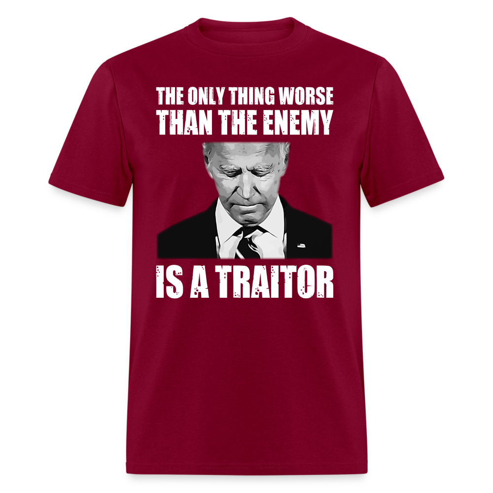The Only Thing Worse Than The Enemy Is A Traitor T-Shirt - burgundy