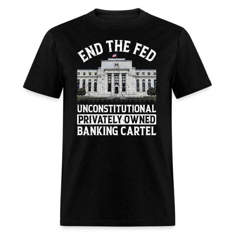 Unconstitutional Privately Owned Banking Cartel T-Shirt - black