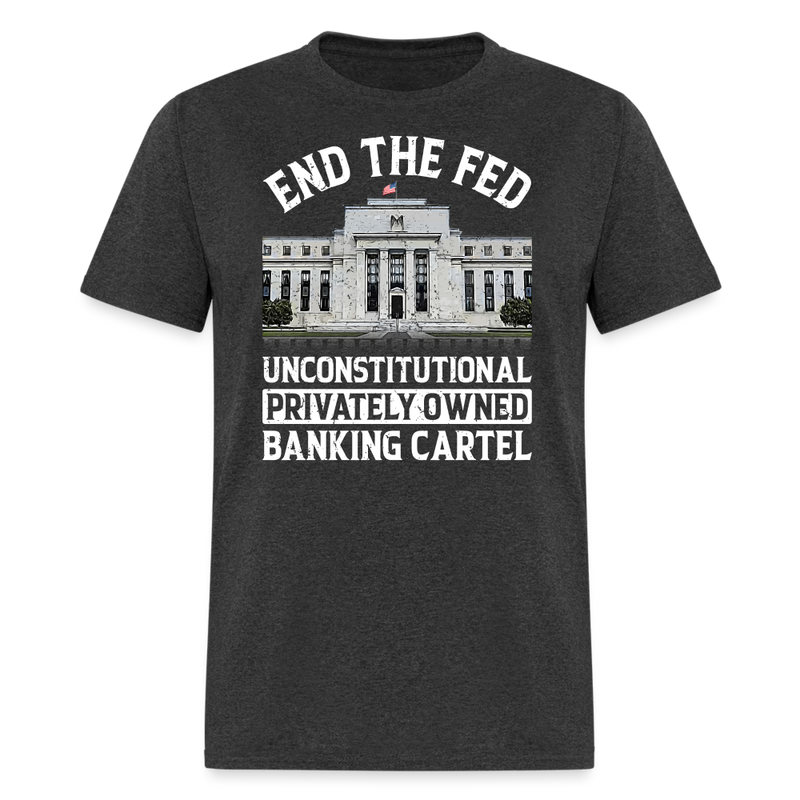 Unconstitutional Privately Owned Banking Cartel T-Shirt - heather black