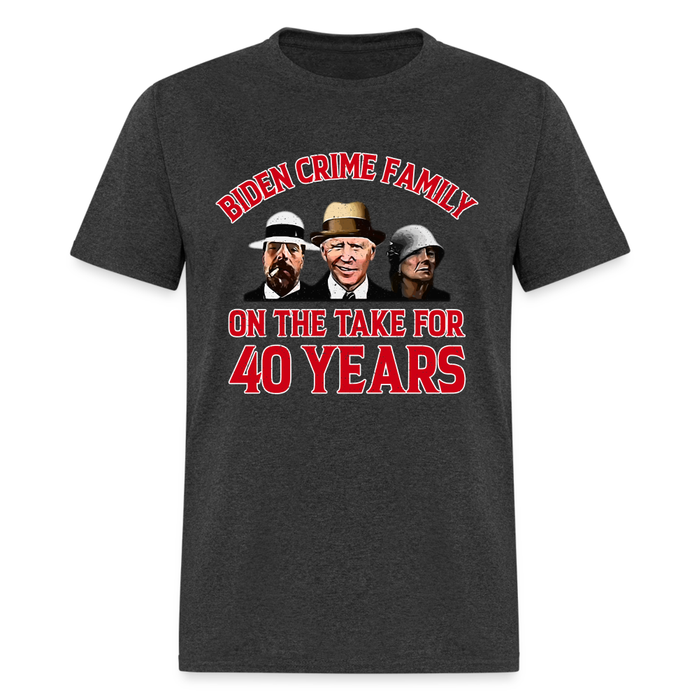 Biden Crime Family On The Take For 40 Years T-Shirt - heather black