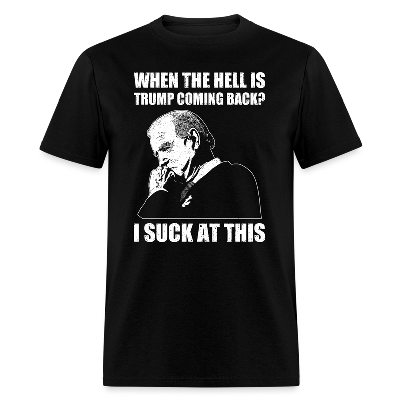 When The Hell is Trump Coming Back T-Shirt - black