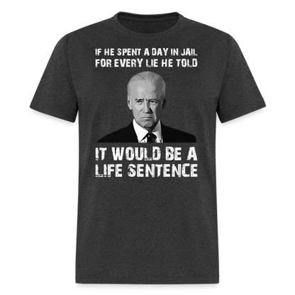 He Spent a Day in Jail T-Shirt - heather black