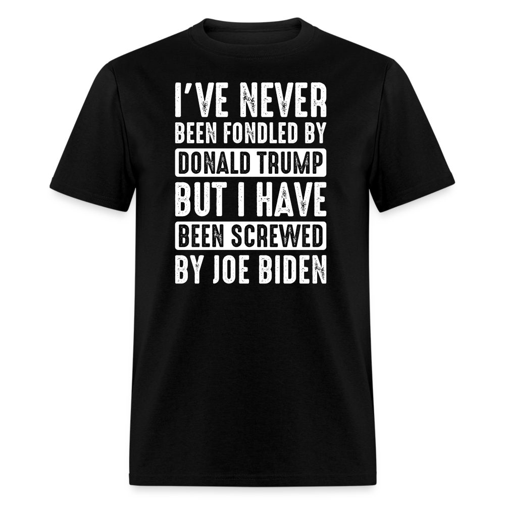 I've Never Been Fondled By Donald Trump T-Shirt - black