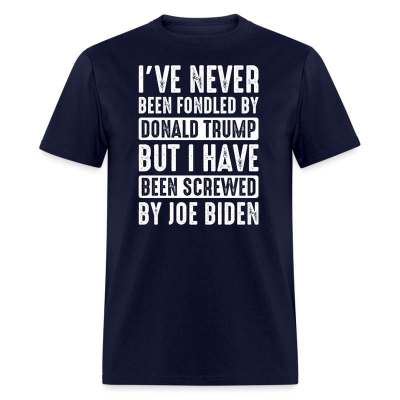 I've Never Been Fondled By Donald Trump T-Shirt - navy