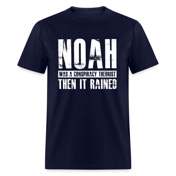 Noah Was a Conspiracy Theorist T-Shirt - navy