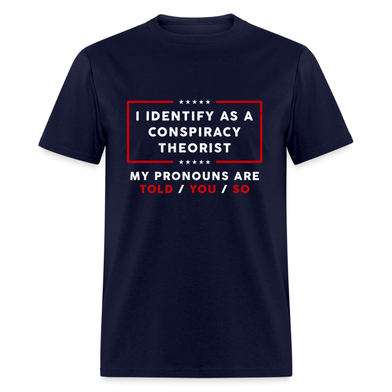 I Identify as a Conspiracy Theorist T-Shirt - navy