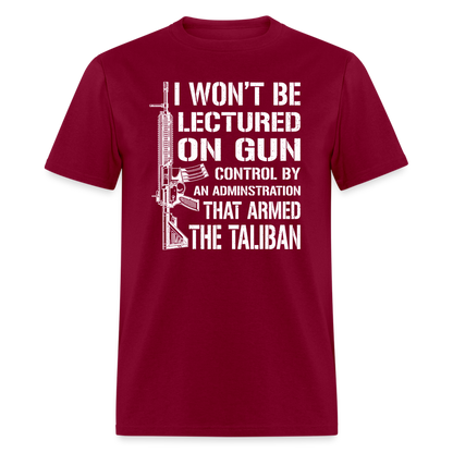 I Wont Be Lectured On Gun T-Shirt - burgundy