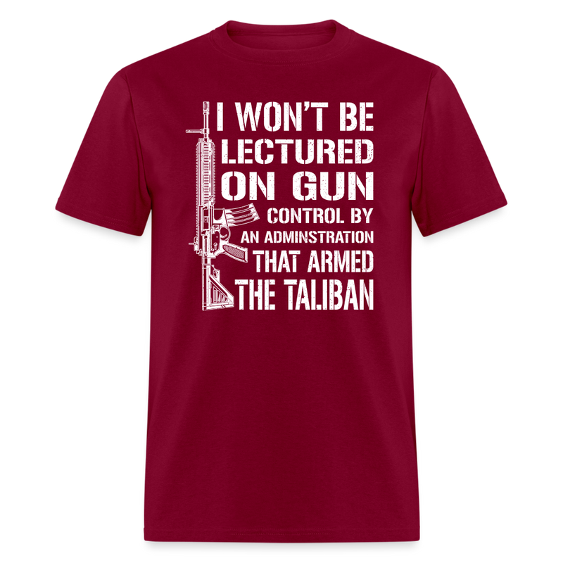 I Wont Be Lectured On Gun T-Shirt - burgundy
