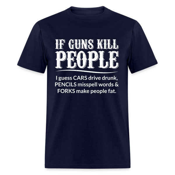 If Guns Kill People T-Shirt - navy